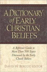 A dictionary of early Christian beliefs