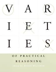 Varieties of practical reasoning