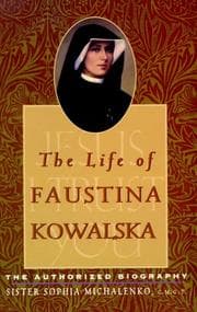 The Life of Faustina Kowalska