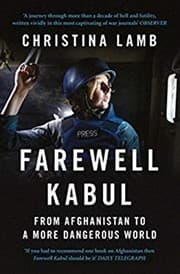 Farewell Kabul : from Afghanistan to a more dangerous world