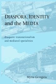 Diaspora, Identity and the Media (Urban Communication)