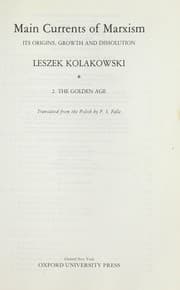 Main currents of Marxism : its rise, growth, and dissolution