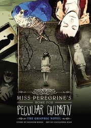 Miss Peregrine's Home For Peculiar Children: The Graphic Novel (Miss Peregrine's Peculiar Children: The Graphic Novel)