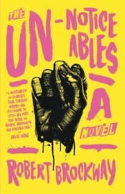 The Unnoticeables: A Novel (The Vicious Circuit)