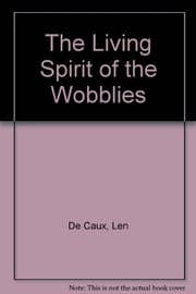 The living spirit of the Wobblies