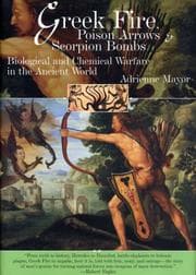 Greek Fire, Poison Arrows and Scorpion Bombs