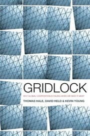 Gridlock: Why Global Cooperation is Failing when We Need It Most