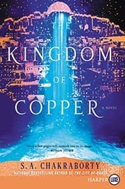 The Kingdom of Copper: A Novel (The Daevabad Trilogy)