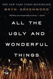 All the ugly and wonderful things
