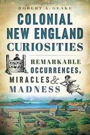 Colonial New England Curiosities