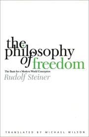 The philosophy of freedom (the philosophy of spiritual activity)