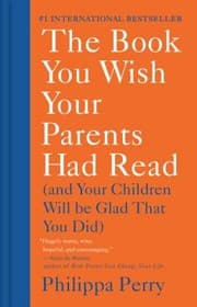 The Book You Wish Your Parents Had Read