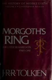 Morgoth's Ring : The Later Silmarillion, Part One