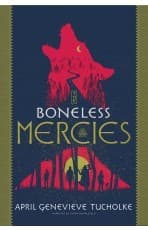The Boneless Mercies