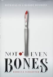 Not Even Bones