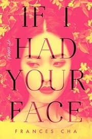 If I had your face