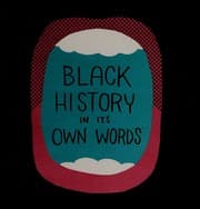 Black history in its own words