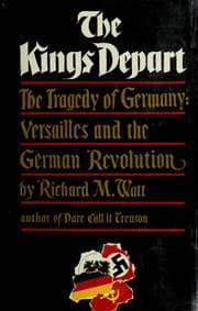 The Kings Depart: The Tragedy of Germany